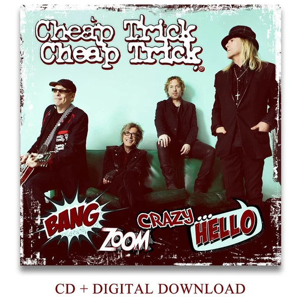 Bang, Zoom. Crazy.... Hello - CD & Digital Download - Cheap Trick Official Online Store